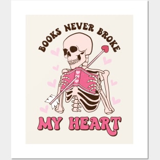 Books Never Broke My Heart Funny Skeleton Posters and Art